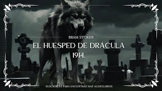 El huésped de Drácula 1914 por Bram Stoker [upl. by Ellened]