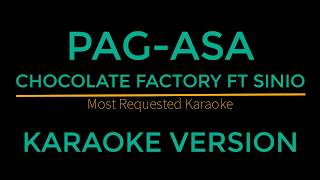 Pagasa  Chocolate Factory Ft Sinio Karaoke Version [upl. by Oiruam12]