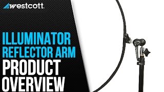 Using the Westcott Illuminator Reflector Arm [upl. by Rebmaed]