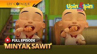 Upin amp Ipin Musim 18  Minyak Sawit Full Episode [upl. by Florin]