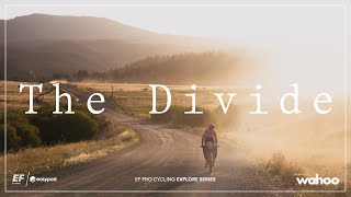 The Divide  Lachlan Morton  Explore series  Presented by Wahoo [upl. by Delmor]