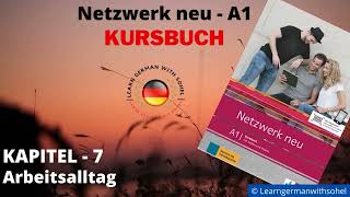 Netzwerk neu Kursbuch  A1 Audio  KAPITEL – 7  Arbeitsalltag [upl. by Lladnarc]