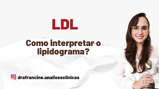 LDL  Como interpretar o lipidograma [upl. by Favin419]