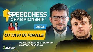 🚨 MVL vs NIEMANN e CARUANA vs SARANA 🚨  Speed Chess Championship 2024  Ottavi di Finale [upl. by Hare]