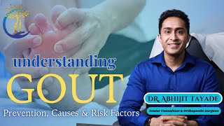 Understanding GOUT  Symptoms amp Causes  Risk Factors  Treatment amp Prevention  Dr Abhijit Tayade [upl. by Mossolb]