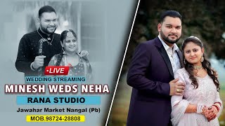 MINESH WEDS NEHA Live Wedding Ceremony I RANA Studio Jawahar Market Nangal PB [upl. by Warring]