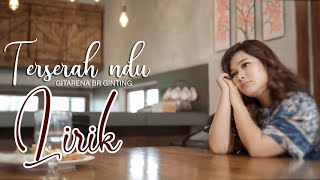 GITARENA GINTING  TERSERAH NDU  VIDEO LIRIK [upl. by Imuy]