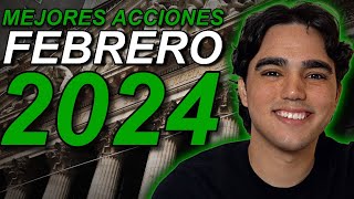 Las MEJORES Acciones Para Febrero 2024 BUENOS PRECIOS [upl. by Greenman]