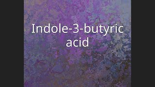 Indole3butyric acid [upl. by Jehiah231]