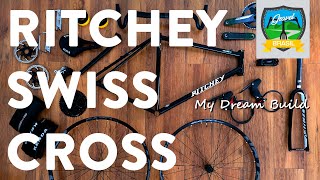 Ritchey Swiss Cross Gravel Bike Project  My Dream Build [upl. by Yonita602]