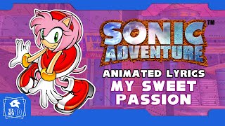 SONIC ADVENTURE quotMY SWEET PASSION quot ANIMATED LYRICS [upl. by Melcher502]