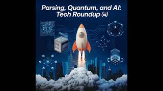 Parsing Quantum and AI Tech Roundup 🚀 [upl. by Eremehc]