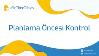 Planlama Öncesi Kontrol  aSc TimeTables [upl. by Nybbor]