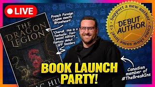 BOOK LAUNCH PARTY Isaac Hills THE DRAGON LEGION  Braveheart  Foreign Legion but make it Fantasy [upl. by Atinra]