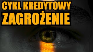 Cykl kredytowy  zagrożenie [upl. by Abigail]