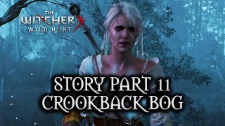 The Witcher 3 Wild Hunt  Story  Part 11  Crookback Bog [upl. by Gurevich]