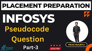 Infosys Pseudocode Questions Part3  Placement Preparation  VikasMauryaAcademy [upl. by Nuhsar372]