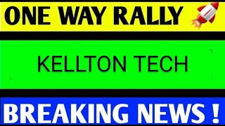 KELLTON TECH SHARE LATEST NEWS TODAYKELLTON TECH SHARE ANALYSISKELLTON TECH SHARE TARGET [upl. by Eustazio]