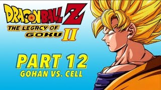 The Legacy of Goku II  Part 12  Gohan vs CellTrunks Returns to the Future [upl. by Hseham]