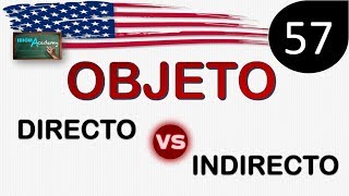 Curso de Ingles  LECCION 57 Objeto directo y objeto indirecto  DIRECT OBJECT VS INDIRECT OBJECT [upl. by Blanc]