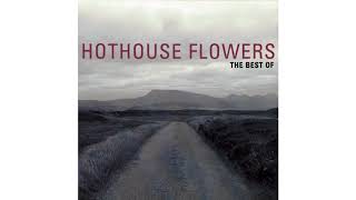 Hothouse Flowers  Give It Up Official Audio [upl. by Godard293]