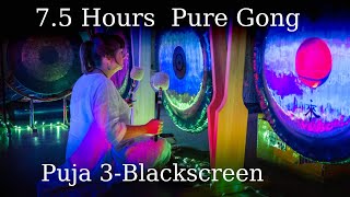 75 hours of pure Gong sounds Gong Puja no 3 Gong bath for meditatiionrelaxationsleep Blackscreen [upl. by Nalyac]