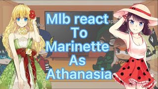 Mlb react to marinette as athanasia [upl. by Animehliw923]