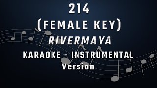 214  FEMALE KEY  KARAOKE  INSTRUMENTAL  RIVERMAYA [upl. by Thessa653]