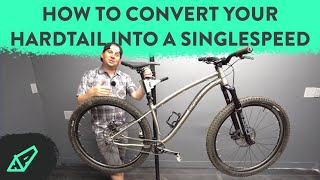 How to Convert A Hardtail Into a Singlespeed [upl. by Elboa10]