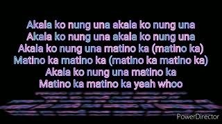 akala ko nung una lyrics [upl. by Kajdan569]