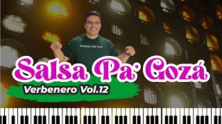 Verbenero Vol 12 Salsa Pá Gozá [upl. by Schonfeld]