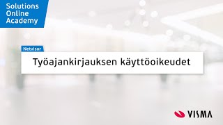 Netvisor Academy  Työajankirjauksen käyttöoikeudet [upl. by Primavera]