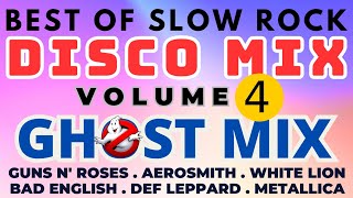 Best of Slow Rock Disco Mix Volume 4  Ghost Mix Nonstop Remix [upl. by Awahsoj552]