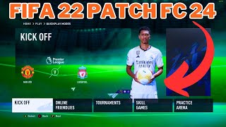 FIFA 22 PATCH FC 24 Theme and graphics Mod V2 PC [upl. by Kuska]