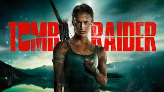 Tomb Raider Full Movie Review In Hindi  Hollywood Movie Fact And Story  Alicia Vikander [upl. by Annot417]