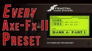 Every AxeFx II Preset  Bank A  Part 1 [upl. by Annayt]