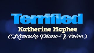 TERRIFIED  Katherine McPhee KARAOKE PIANO VERSION [upl. by Knut261]