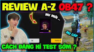 OB47 Vào Được Rồi Kìa Anh Em  NTN Review AZ Và Hướng Dẫn Đăng Kí Test Sớm OB47 [upl. by Medardas]