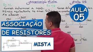 Associação de Resistores Mista  Aula 05 [upl. by Nomaj]