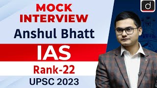 UPSC Result 2023  Anshul Bhatt  Rank – 22  Mock Interview  Drishti IAS English [upl. by Anyaled]