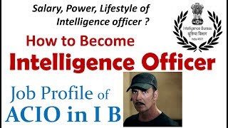 How to Become Intelligence Officer  ACIO in IB Complete Details [upl. by Uta]