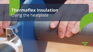 Using the heatplate  Thermaflex Insulation EN [upl. by Occer581]