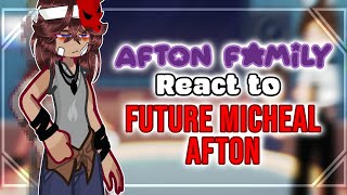 Past Afton Family React to Future Micheal Afton  part 1  Short [upl. by Eenal728]