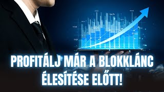 Profitálj már a blokklánc élesítése előtt [upl. by Nodnorb955]