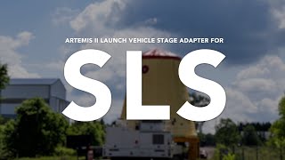 SLS Rocket’s Launch Vehicle Stage Adapter for NASA Artemis II [upl. by Ilojna]