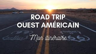 ITINÉRAIRE  ROAD TRIP DANS L’OUEST AMÉRICAIN [upl. by Mori]