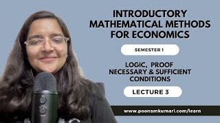 Introductory Mathematical Methods for Economics Lecture 3  Logic Mathematical Proof baeconomics [upl. by Pentha721]