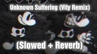 Unknown Suffering Vity Remix  Slowed  Reverb Wednesday Infidelity FNF Mod [upl. by Forsta912]