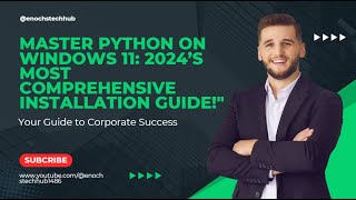 Master Python on Windows 11 2024’s Most Comprehensive Installation Guidequot [upl. by Ecinuahs]