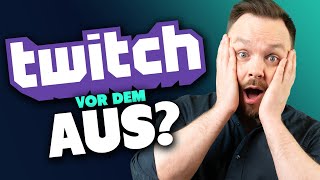 Das Ende von Twitch [upl. by Nwahsir590]